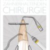 Atlas der modernen zahnerhaltenden Chirurgie