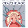 Das kleine 1x1 der Oralchirurgie