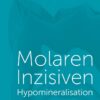 Molaren-Inzisiven Hypomineralisation